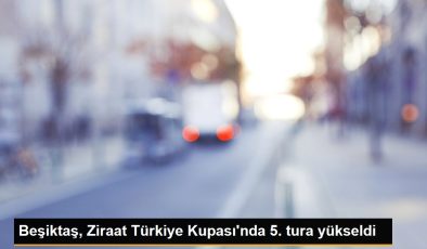 Beşiktaş, Ziraat Türkiye Kupası’nda 5. tura yükseldi