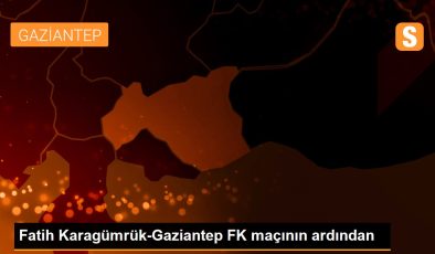 Fatih Karagümrük-Gaziantep FK maçının ardından