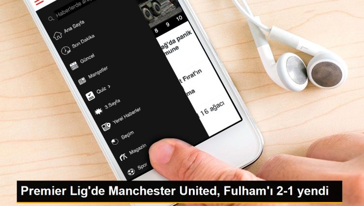 Premier Lig’de Manchester United, Fulham’ı 2-1 yendi