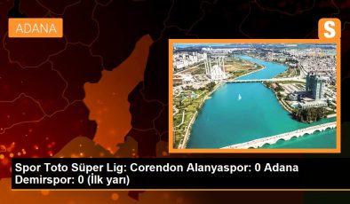 Spor Toto Süper Lig: Corendon Alanyaspor: 0 Adana Demirspor: 0 (İlk yarı)