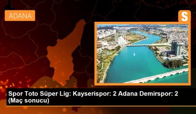 Spor Toto Süper Lig: Kayserispor: 2 Adana Demirspor: 2 (Maç sonucu)