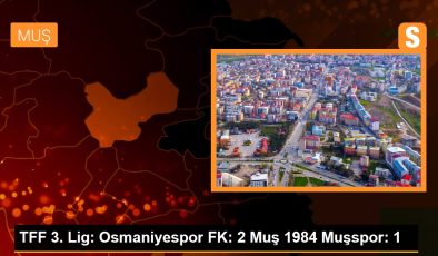 TFF 3. Lig: Osmaniyespor FK: 2 Muş 1984 Muşspor: 1
