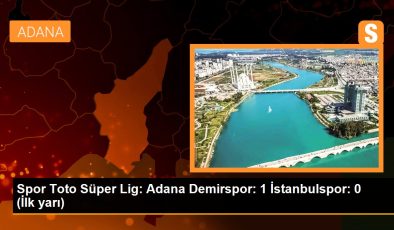 Spor Toto Süper Lig: Adana Demirspor: 1 İstanbulspor: 0 (İlk yarı)