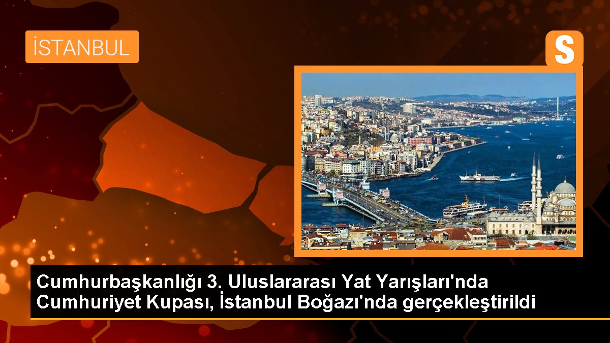 cumhurbaskanligi-3-uluslararasi-yat-yarislarinda-cumhuriyet-kupasi-istanbul-bogazinda-gerceklestirildi-dfA7pcmq.jpg