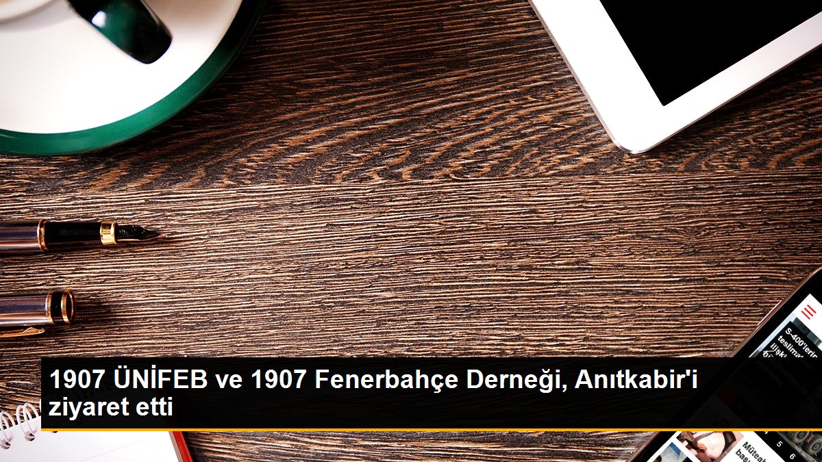 1907-unifeb-ve-1907-fenerbahce-dernegi-anitkabiri-ziyaret-etti-9GPHsXBH.jpg