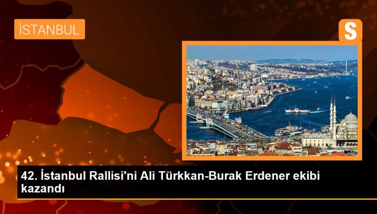 42. İstanbul Rallisi’ni Ali Türkkan-Burak Erdener ekibi kazandı