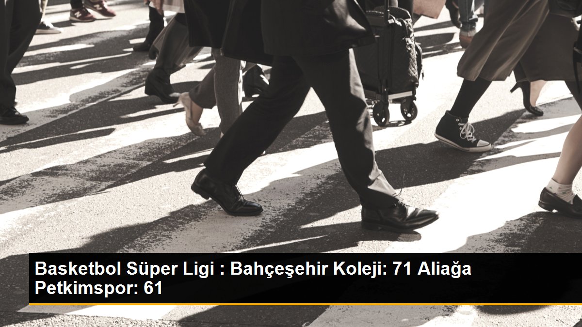 basketbol-super-ligi-bahcesehir-koleji-71-aliaga-petkimspor-61-HMCquSja.jpg