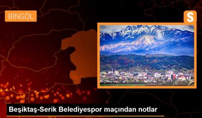 Beşiktaş-Serik Belediyespor maçından notlar