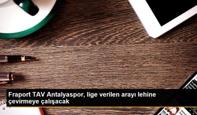 Fraport TAV Antalyaspor, lige verilen arayı lehine çevirmeye çalışacak