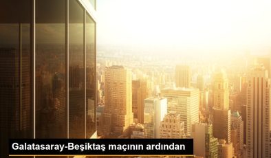 Galatasaray-Beşiktaş maçının ardından