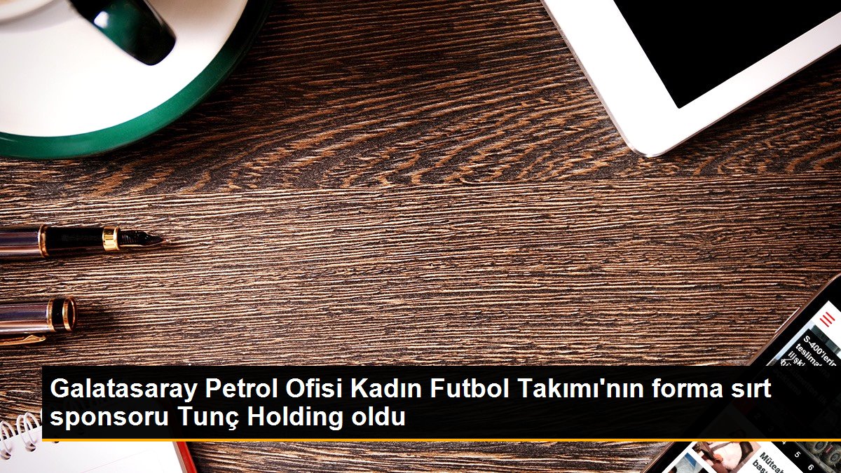galatasaray-petrol-ofisi-kadin-futbol-takiminin-forma-sirt-sponsoru-tunc-holding-oldu-BuJuUanb.jpg