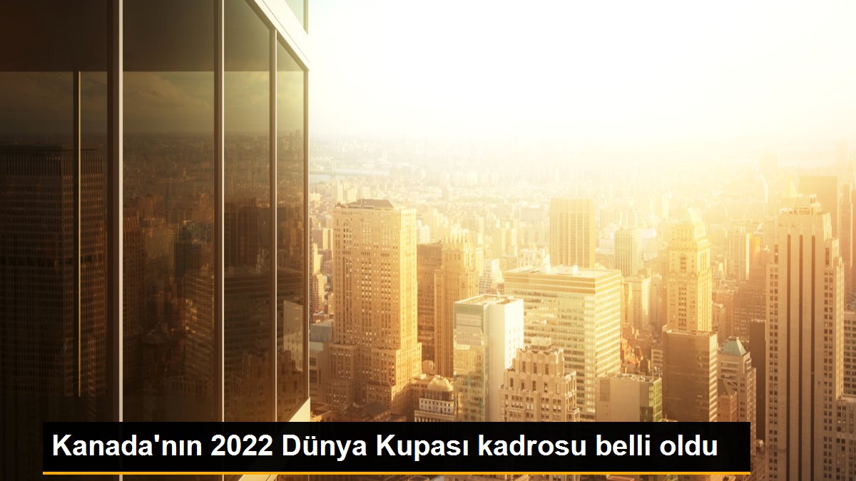 kanadanin-2022-dunya-kupasi-kadrosu-belli-oldu-8LReOX2x.jpg