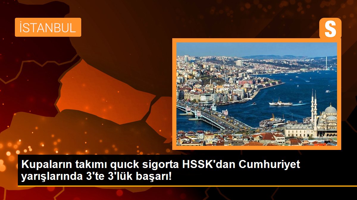 kupalarin-takimi-quick-sigorta-hsskdan-cumhuriyet-yarislarinda-3te-3luk-basari-cdfIHgsu.jpg