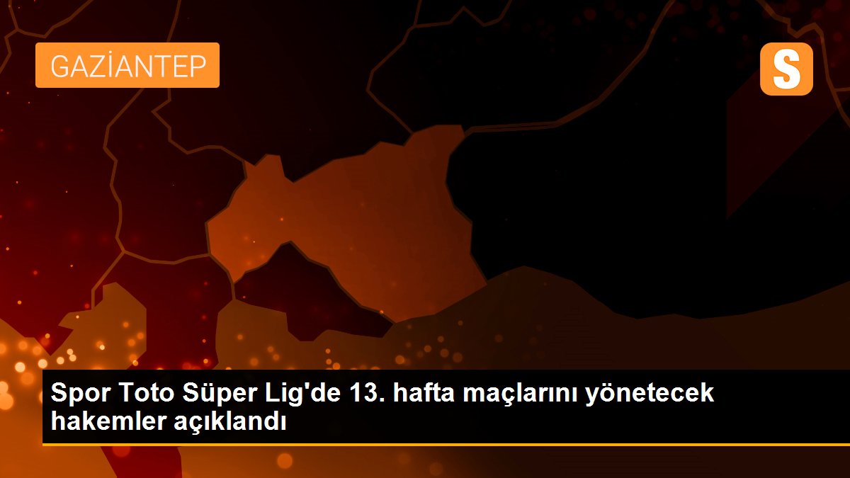 spor-toto-super-ligde-13-hafta-maclarini-yonetecek-hakemler-aciklandi-4cdNvJs1.jpg