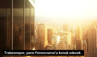 Trabzonspor, yarın Ferencvaros’u konuk edecek
