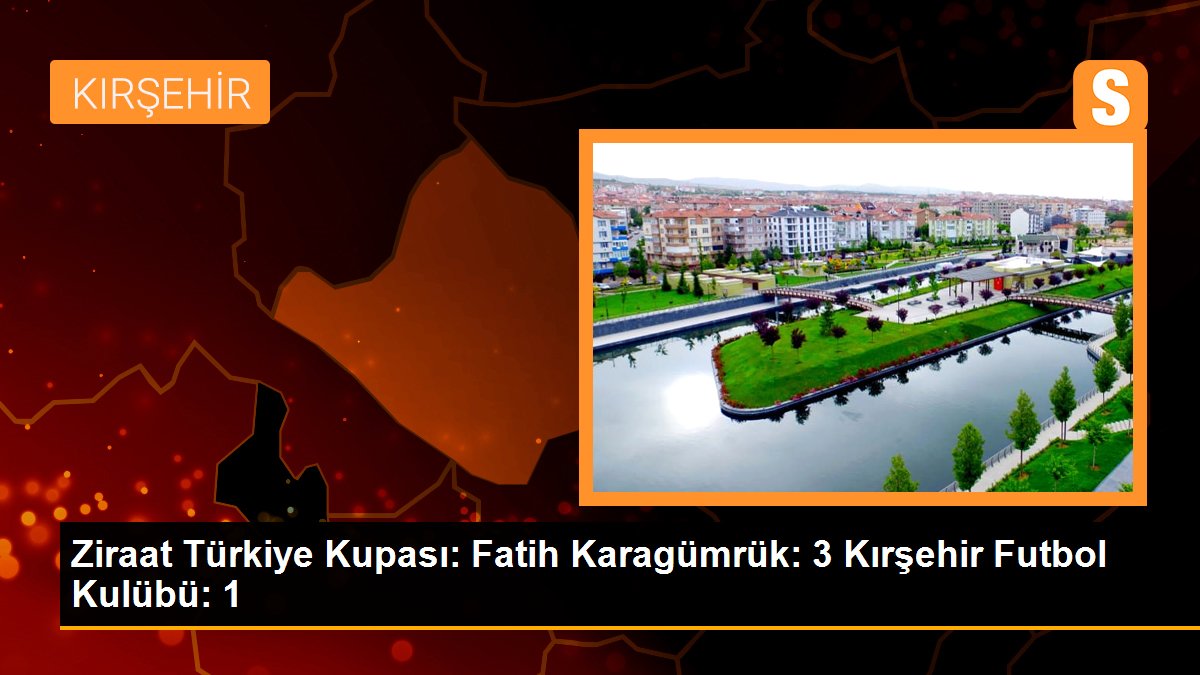 ziraat-turkiye-kupasi-fatih-karagumruk-3-kirsehir-futbol-kulubu-1-ifiBhxB5.jpg
