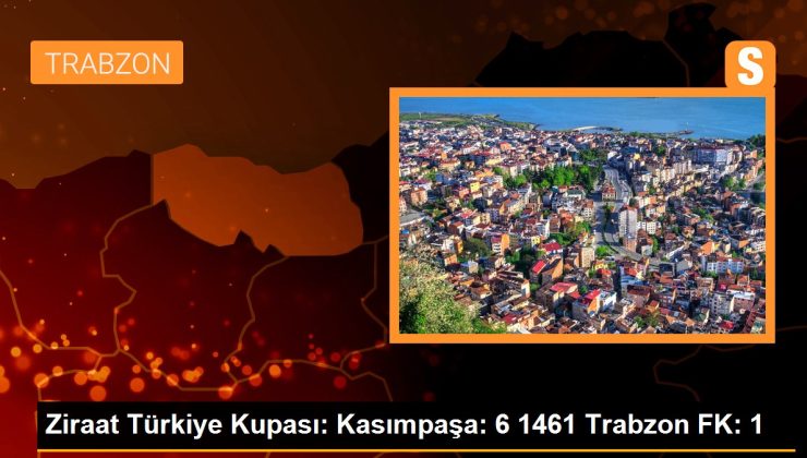Ziraat Türkiye Kupası: Kasımpaşa: 6 1461 Trabzon FK: 1