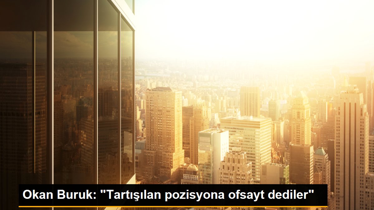 okan-buruk-tartisilan-pozisyona-ofsayt-dediler-ZHMPWR99.jpg