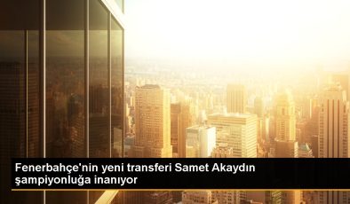 Fenerbahçe’nin yeni transferi Samet Akaydın şampiyonluğa inanıyor