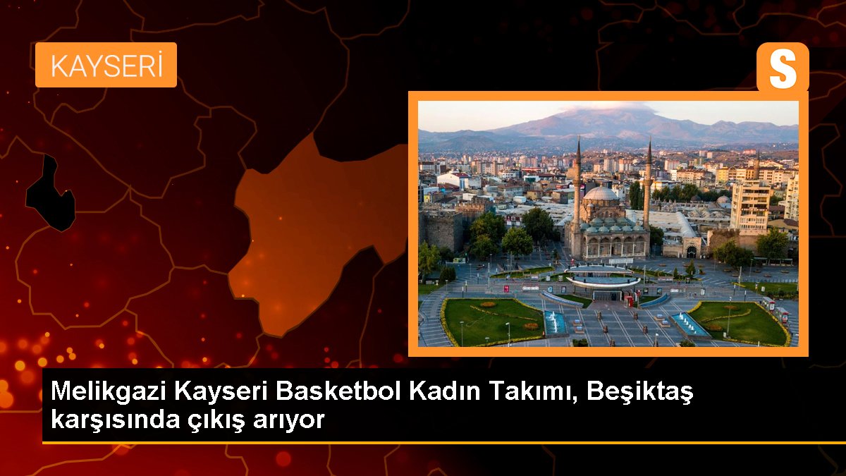 melikgazi-kayseri-basketbol-kadin-takimi-besiktas-karsisinda-cikis-ariyor-9k8GXdRU.jpg