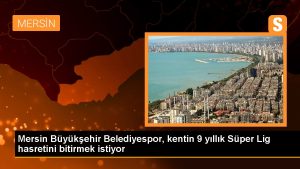 mersin-buyuksehir-belediyespor-kentin-9-yillik-super-lig-hasretini-bitirmek-istiyor-RWgGw3GR.jpg